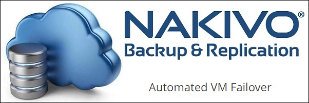 Nakivo Backup & Replication: automated VM failover