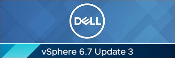 Dell Servers: fix for vSphere 6.7 Update 3 issue