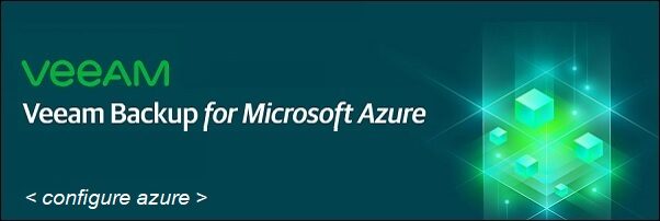 Veeam Backup for Microsoft Azure: configurazione Azure - pt.1