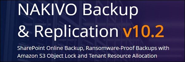 Nakivo v10.2 with SharePoint and S3 Object Lock support