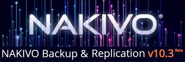 Nakivo Backup & Replication v10.3 beta