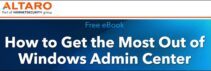 Altaro: free eBook How to Get the Most Out of Windows Admin Center - second edition