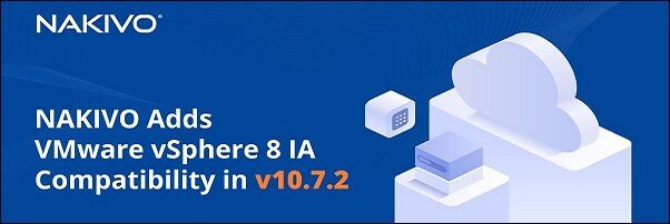 Nakivo 10.7.2 con supporto VMware vSphere 8