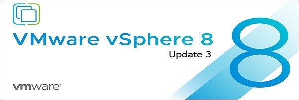 VMware vSphere 8.0 Update 3 released • Nolabnoparty